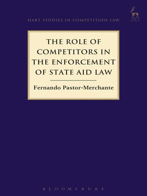 cover image of The Role of Competitors in the Enforcement of State Aid Law